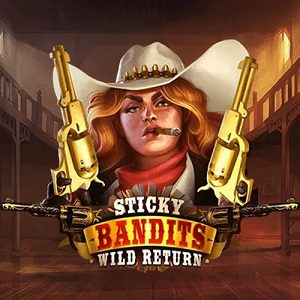 Sticky Bandits Wild Return