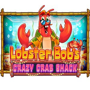 Lobster Bob’s Crazy Crab Shack