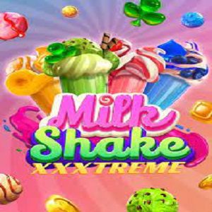Milkshake XXXtreme